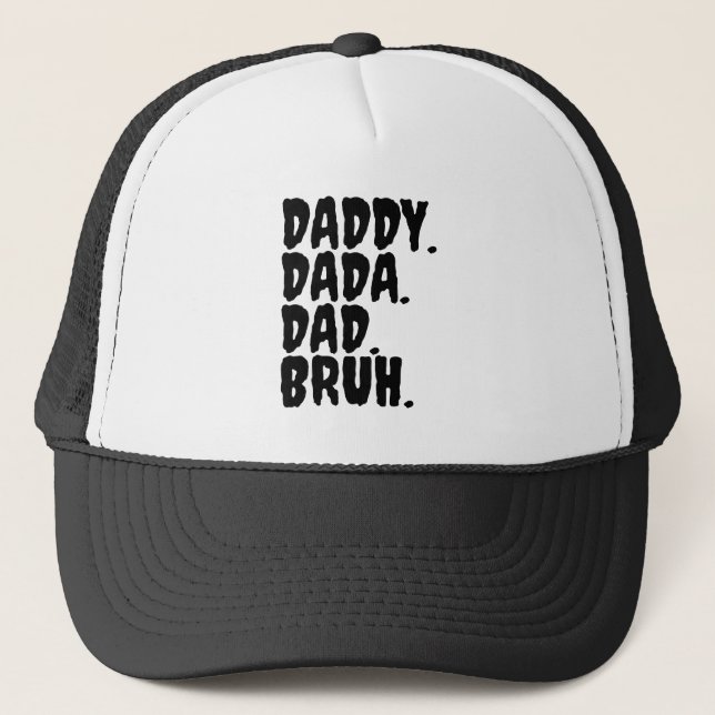 GORRA DE CAMIONERO FUNNY DADDY DADA DAD BRUH CALLIGRAPHY (Anverso)
