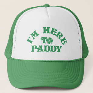 Gorra De Camionero Funny St Patricks Day Estoy aquí para Paddy Group