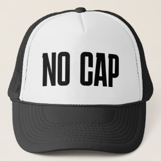 Gorra De Camionero Funny Trucker Hat: "NO CAP"
