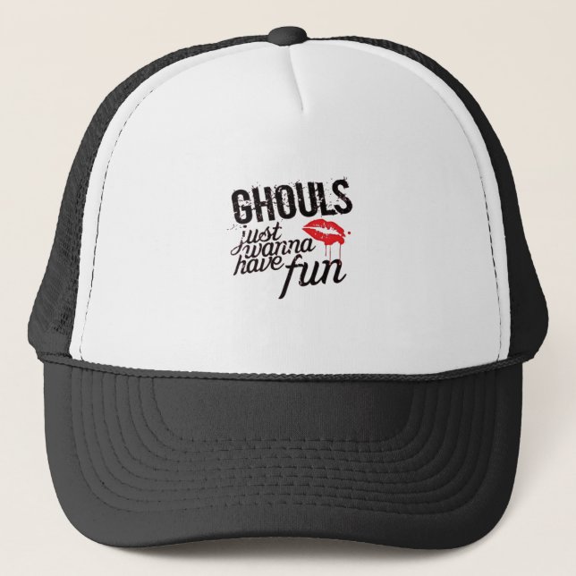 Gorra De Camionero Ghouls solo quiere divertirse con el eslogan de ot (Anverso)