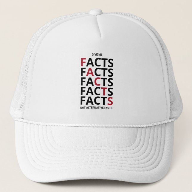 Gorra De Camionero Give me facts not alternative facts (Anverso)