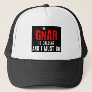 Gorra De Camionero Gnar Está Llamando Y Debo Ir