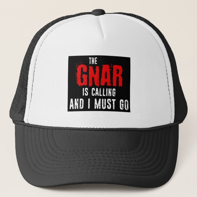 Gorra De Camionero Gnar Está Llamando Y Debo Ir (Anverso)