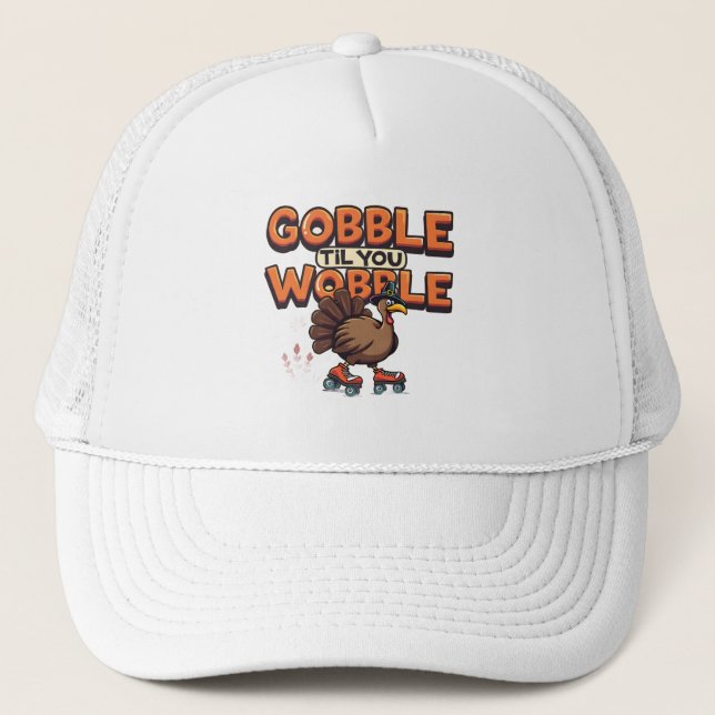 Gorra De Camionero Gobble 'Til You Wobble Turkey on Roller Skates (Anverso)
