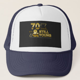Gorra De Camionero Golden 70 y aún joven 70 cumpleaños cita