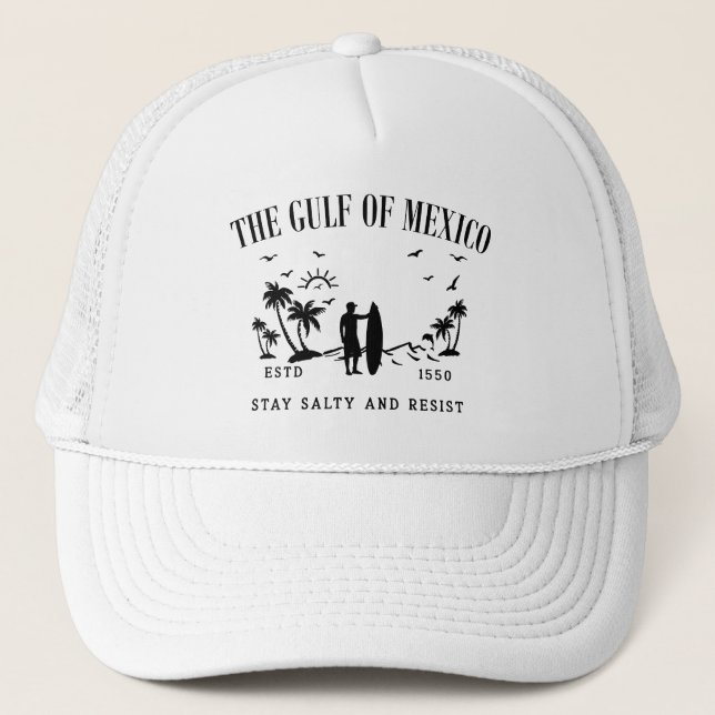 Gorra De Camionero Golfo de México permanezca salado y resista (Anverso)