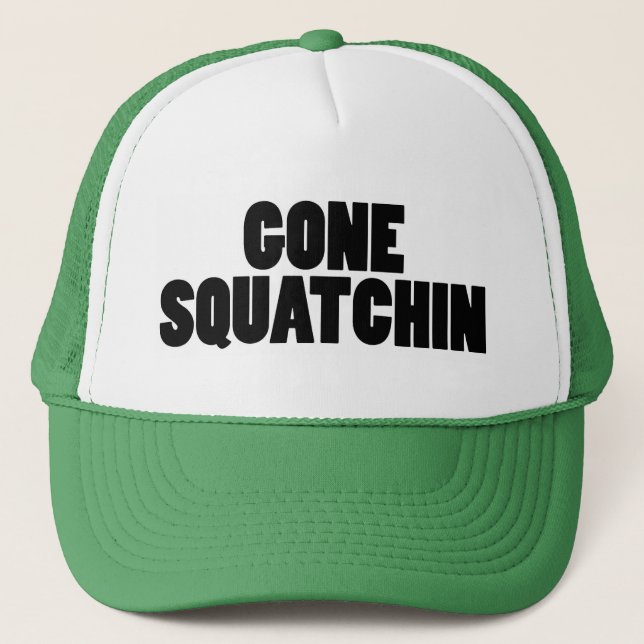 Gorra De Camionero Gone Squatchin 1 Trucker Hat (Anverso)