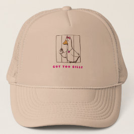 Gorra De Camionero Got too Silly Funny Goose