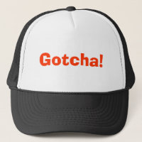 ¡Gotcha!