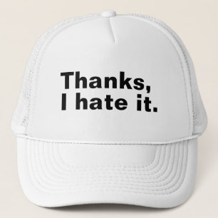 Gorra De Camionero Gracias, lo odio.