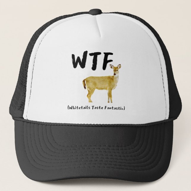 Gorra De Camionero Graciosa risa WTF Whitetail Taste Fantastic Hunter (Anverso)