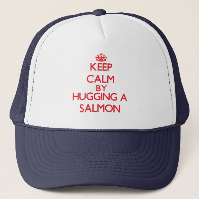 Gorra De Camionero Guarde la calma abrazando un salmón (Anverso)