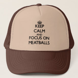 Gorra De Camionero Guarde la calma y el foco en las albóndigas