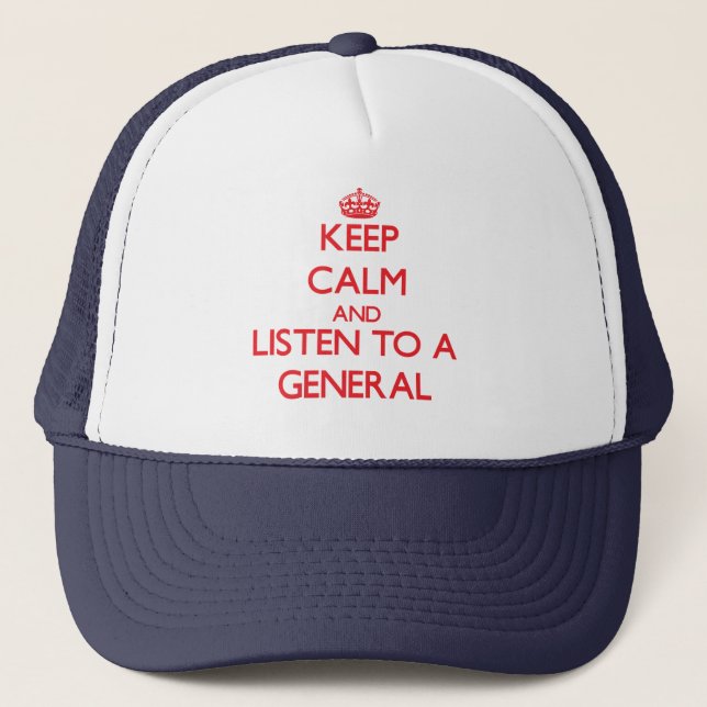 Gorra De Camionero Guarde la calma y escuche un general (Anverso)