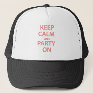 Gorra De Camionero Guarde la calma y vaya de fiesta encendido