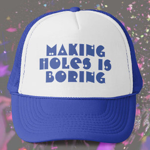 Gorra De Camionero Hacer Agujeros es Aburrido
