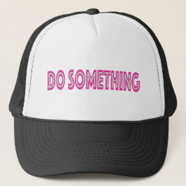 Gorra De Camionero Hacer algo mensaje político feminista