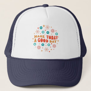 Gorra De Camionero Hacer hoy un buen día de diseño retro
