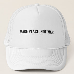 Gorra De Camionero Hacer la paz no la guerra texto negro minimalista 