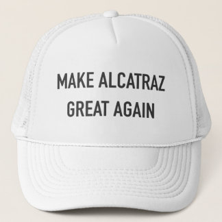 Gorra De Camionero Hacer que Alcatraz vuelva a ser grande