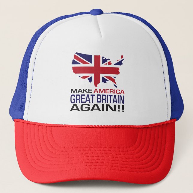Gorra De Camionero ¡Haga América Gran Bretaña otra vez! (Anverso)