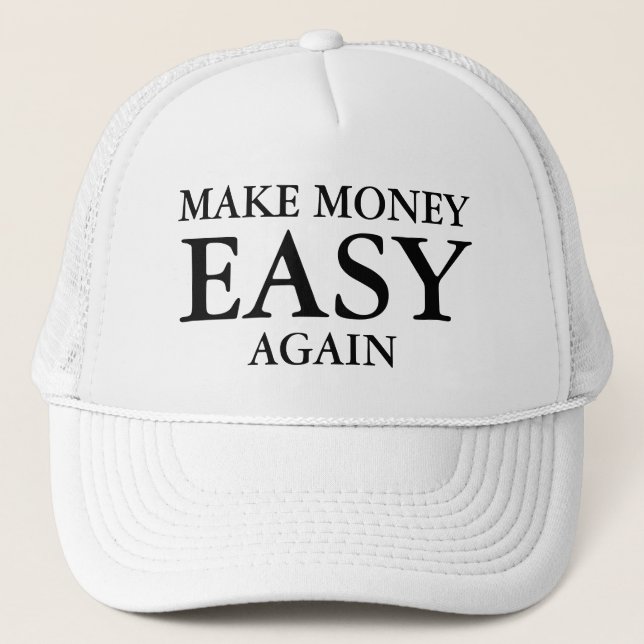 Gorra De Camionero Haga el dinero fácil otra vez (Anverso)