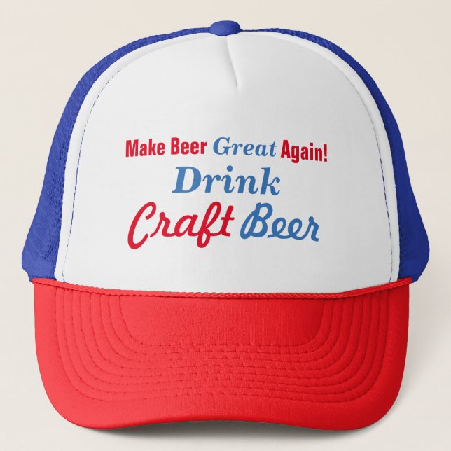 Gorra De Camionero Haga la cerveza grande otra vez (Anverso)