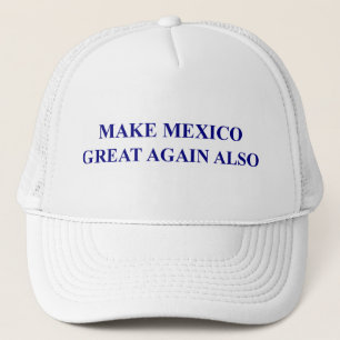 Gorra De Camionero Haga México grande otra vez también