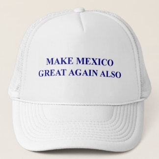 Gorra De Camionero Haga México grande otra vez también