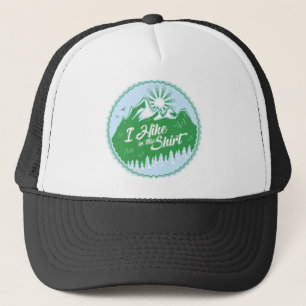 Gorra De Camionero Hago Senderismo En Esta Camisa