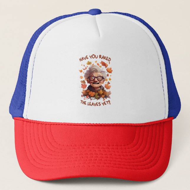 Gorra De Camionero ¿Has Rastrillado Las Hojas Ya? (Anverso)