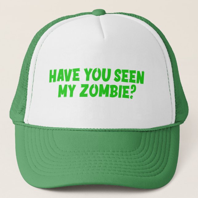 Gorra De Camionero Has Visto Mi Zombie (Anverso)