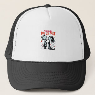 Gorra De Camionero Hasta que la muerte nos haga parte - Clásico