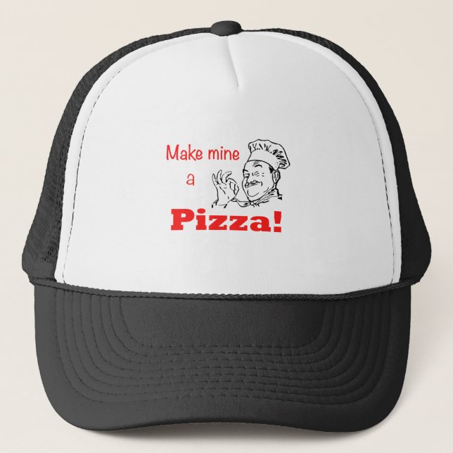 Gorra De Camionero ¡Haz de la mía una pizza! (Anverso)