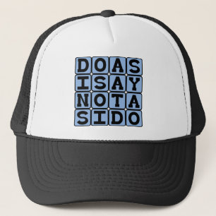 Gorra De Camionero Haz lo que digo, no lo que hago, palabras de sabid