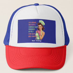 Gorra De Camionero He Cocinado Para Gente Que Debería Haber Envenenad