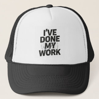 Gorra De Camionero He hecho mi trabajo por escrito