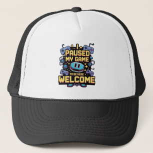 Gorra De Camionero He Pausado Mi Juego Para Estar Aquí Bienvenido El 
