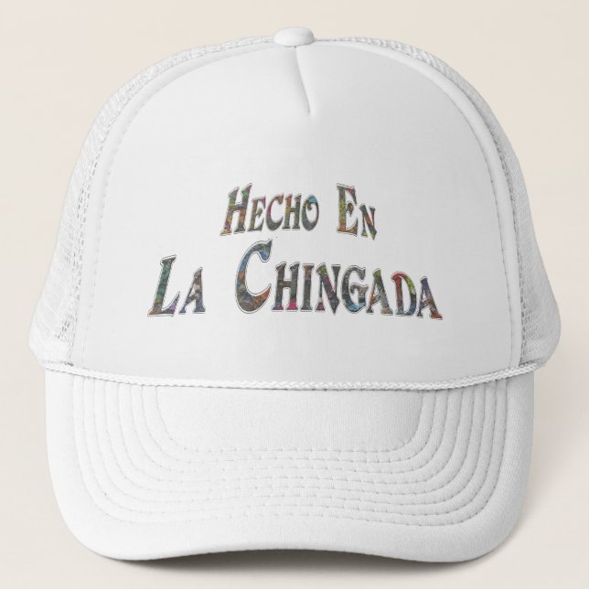 Gorra De Camionero Hecho en la Chingada (Anverso)