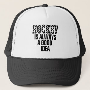 GORRA DE CAMIONERO HOCKEY ES SIEMPRE UNA BUENA IDEA