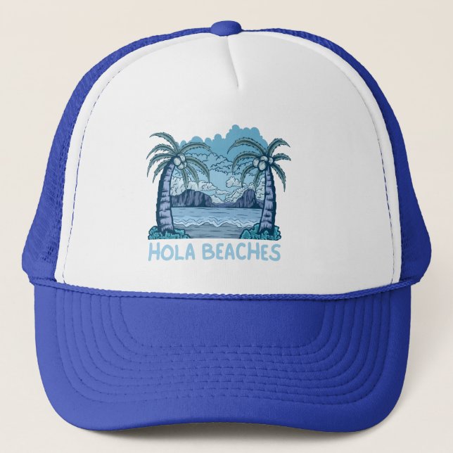 Gorra De Camionero HOLA BEACHES divertida vida de playa verano (Anverso)