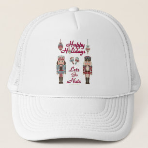 Gorra De Camionero Holiday Nutcracker Vamos a Volvernos Locos