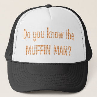 GORRA DE CAMIONERO ¿HOMBRE MUFFIN?