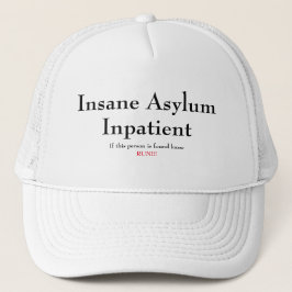 Gorra De Camionero HOSPITALIZADO divertido del ASILO INSANO de la