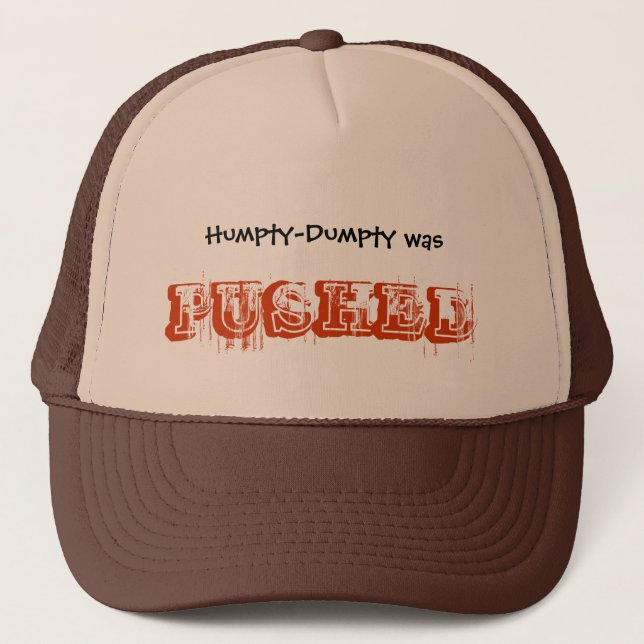 Gorra De Camionero Humpty-Dumpty FUE EMPUJADO (Anverso)