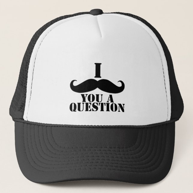 Gorra De Camionero I bigote usted una pregunta (Anverso)