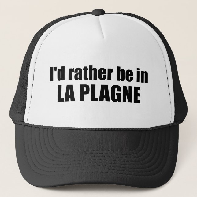 Gorra De Camionero I'd Rather Be In La Plagne France (Anverso)