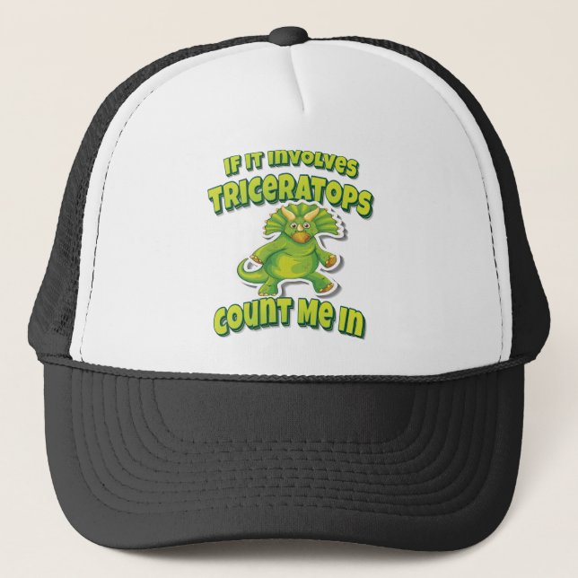 Gorra De Camionero If It Involves Triceratops Count Me In (Anverso)