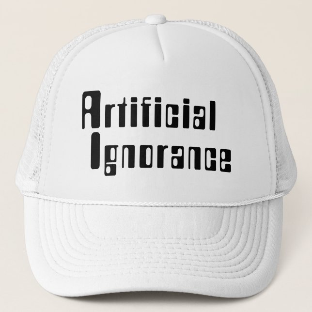 Gorra De Camionero Ignorancia artificial (Anverso)