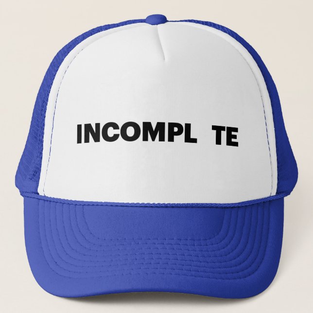 Gorra De Camionero INCOMPL TE divertida camionera de slogan hat (Anverso)